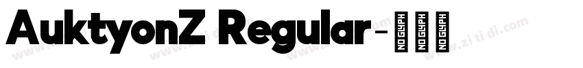 AuktyonZ Regular字体转换 AuktyonZ Regular字体转换